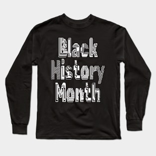 Black History Month Long Sleeve T-Shirt